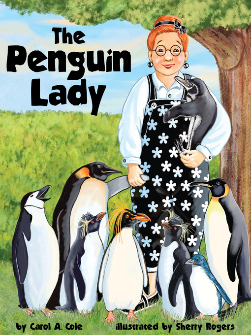 Title details for The Penguin Lady by Carol A. Cole - Available